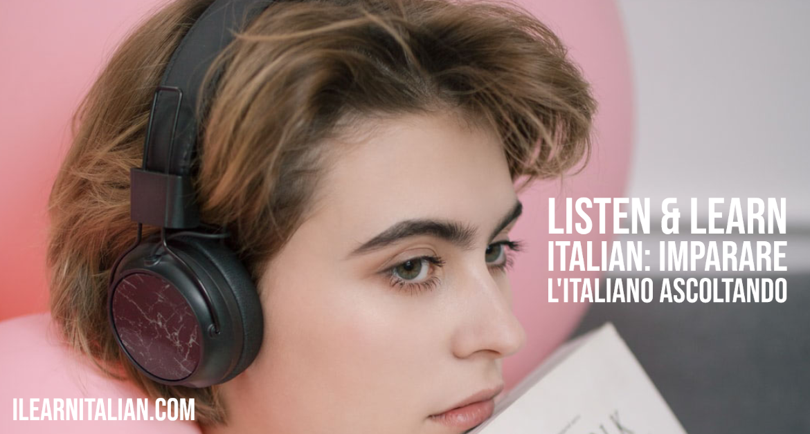 Listen and learn Italian: Imparare l’italiano ascoltando