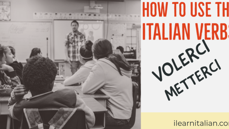 How to use “Volerci” and “Metterci” in Italian