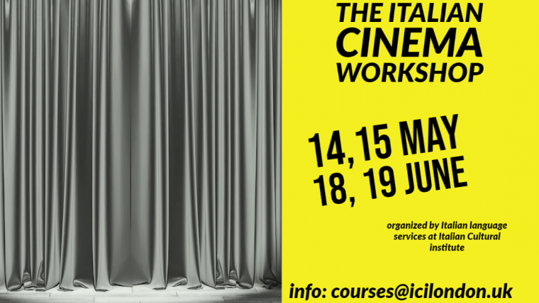 Italian Cinema Workshop: 14, 15 May- 18,19 June