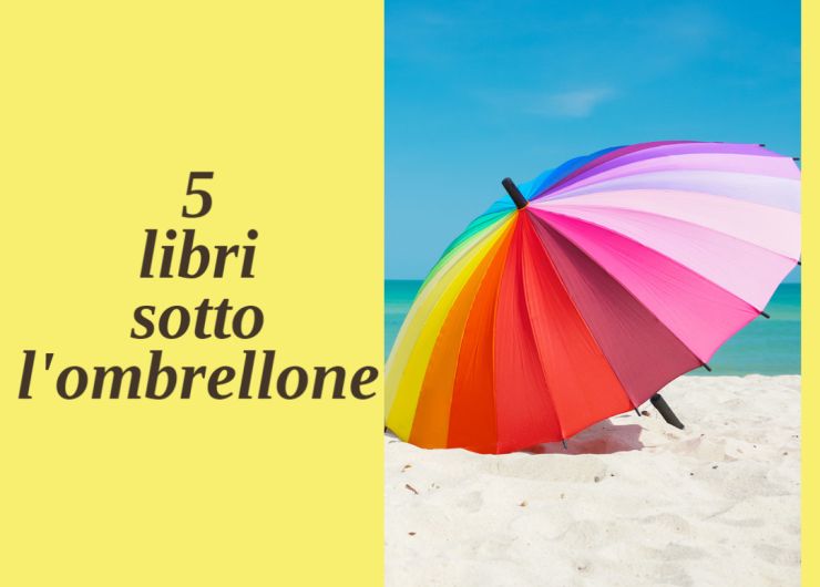 5 libri italiani sotto l’ombrellone