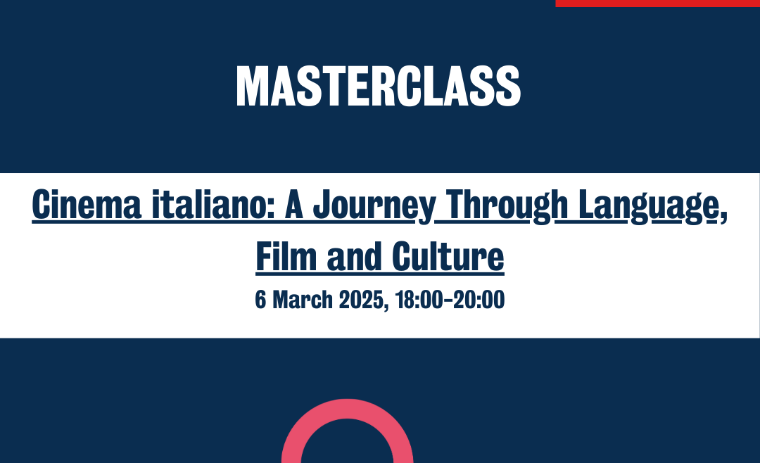 Thursday 6 March- Cinema italiano: A Journey Through Language, Film, and Culture @King’s College