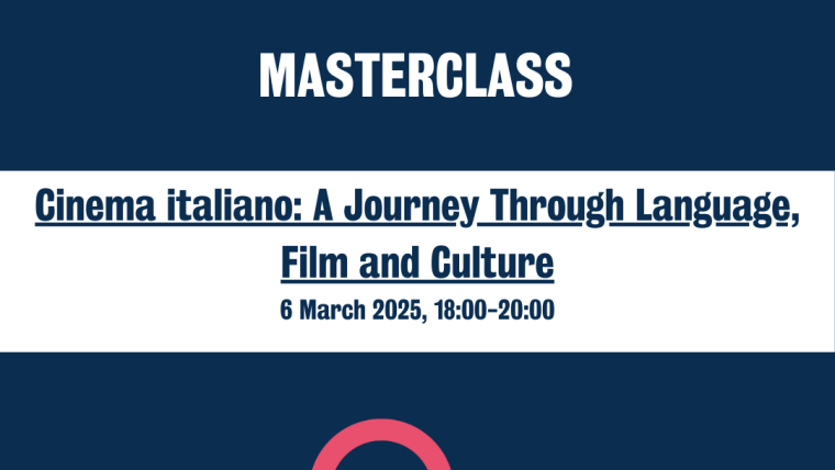 Thursday 6 March- Cinema italiano: A Journey Through Language, Film, and Culture @King’s College