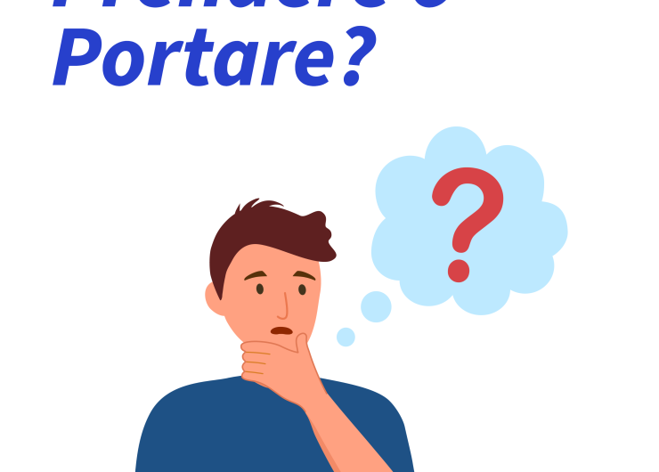 Prendere o portare? Come si usano